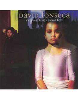 David Fonseca | Someone That Cannot Love [MiniCD]
