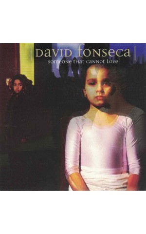 David Fonseca | Someone That Cannot Love [MiniCD]