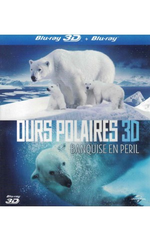 Ours Polaires 3D - Banquise en Peril [Blu-Ray]
