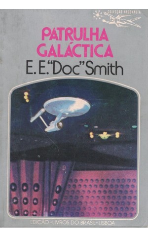 Patrulha Galáctica | de E. E. "Doc" Smith