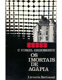 Os Imortais de Agápia | de C. Virgil Gheorghiu