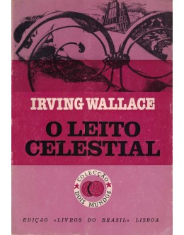 O Leito Celestial | de Irving Wallace
