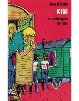 Kim e a Sabotagem da Feira | de Jens K. Holm