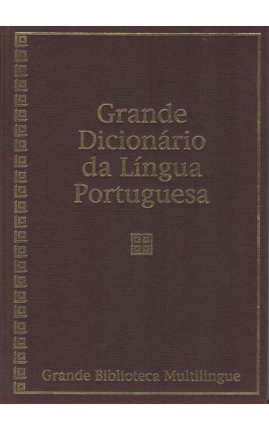 Grande Dicionário da Língua Portuguesa [7 Volumes]