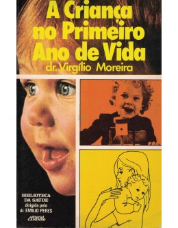 A Criança no Primeiro Ano de Vida | de Virgílio Moreira