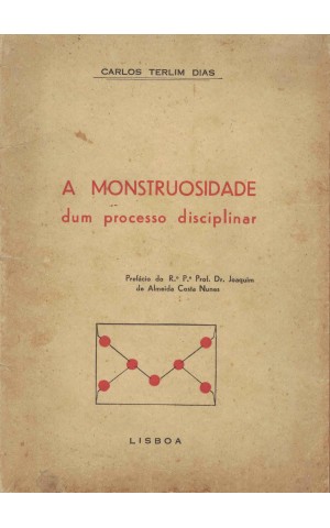 A Monstruosidade dum Processo Disciplinar | de Carlos Terlim Dias