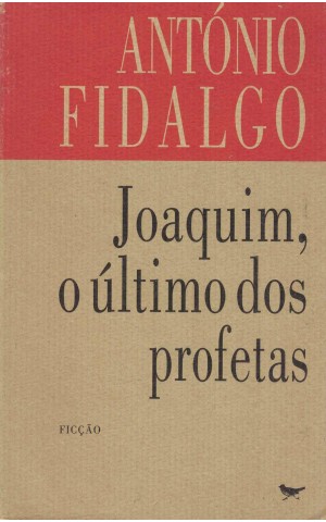 Joaquim, o Último dos Profetas | de António Fidalgo