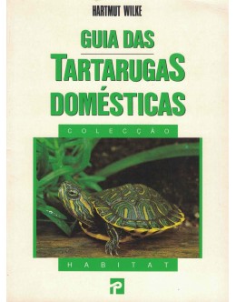 Guia das Tartarugas Domésticas | de Hartmut Wilke