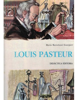 Louis Pasteur | de Maria Bartolozzi Guaspari
