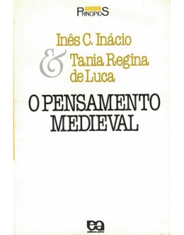 O Pensamento Medieval | de Inês C. Inácio e Tania Regina de Luca