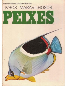 Livros Maravilhosos: Peixes | de Christine Bernard e Norman Weaver