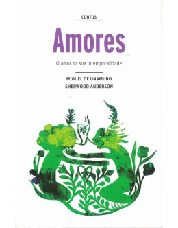 Contos Amores | de Miguel de Unamuno e Sherwood Anderson