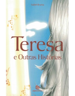 Teresa e Outras Histórias | de Isabel Bruma
