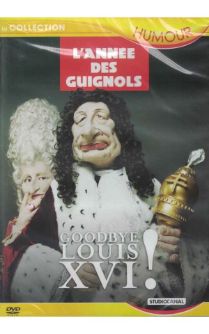 L'Anne Des Guignols - Goodbye Louis XVI! [DVD]