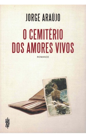 O Cemitério dos Amores Vivos | de Jorge Araújo