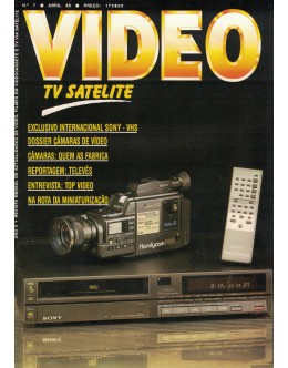 Video TV Satelite - N.º 7 - Ano II - Abril de 1988