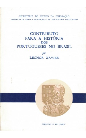 Contributo para a História dos Portugueses no Brasil | de  Leonor Xavier