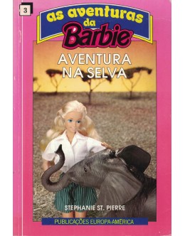 As Aventuras da Barbie - Aventura na Selva | de Stephanie St. Pierre