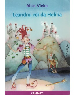 Leandro, Rei da Helíria | de Alice Vieira