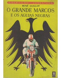 O Grande Marcos e os Águias Negras | de René Guillot