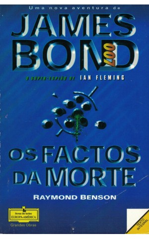 007 - Os Factos da Morte | de Raymond Benson