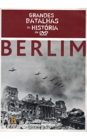 Grandes Batalhas da História em DVD: Berlim [DVD]