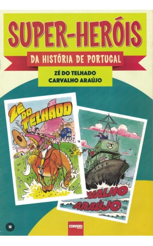 Super-Heróis da História de Portugal - N.º 12 - Zé do Telhado / Carvalho Araújo