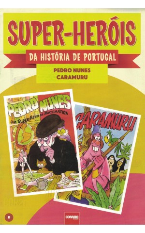 Super-Heróis da História de Portugal - N.º 11 - Pedro Nunes / Caramuru