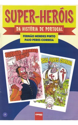 Super-Heróis da História de Portugal - N.º 7 - Fernão Mendes Pinto / Paio Peres Correia