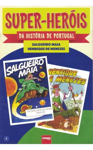 Super-Heróis da História de Portugal - N.º 3 - Salgueiro Maia / Henrique de Menezes