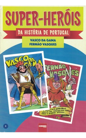 Super-Heróis da História de Portugal - N.º 1 - Vasco da Gama / Fernão Vasques