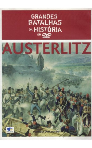 Grandes Batalhas da História em DVD: Austerlitz [DVD]