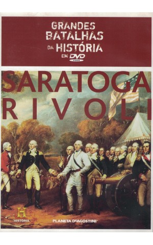 Grandes Batalhas da História em DVD: Saratoga Rivoli [DVD]