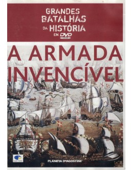 Grandes Batalhas da História em DVD: A Armada Invencível [DVD]