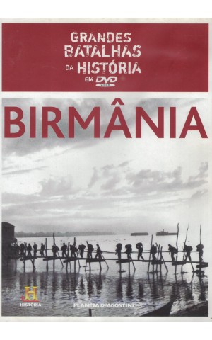 Grandes Batalhas da História em DVD: Birmânia [DVD]