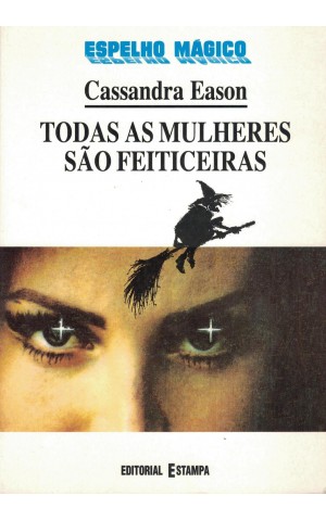 Todas as Mulheres São Feiticeiras | de Cassandra Eason