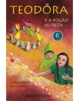 Teodora e a Poção Secreta | de Luísa Fortes da Cunha