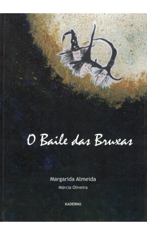 O Baile das Bruxas | de Margarida Almeida e Márcia Oliveira