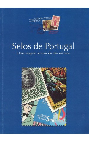 Selos de Portugal - Uma Viagem Através de Três Séculos