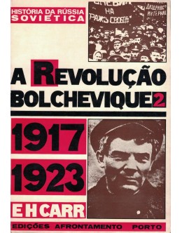 A Revolução Bolchevique 1917-1923 - 2.º Volume | de E. H. Carr