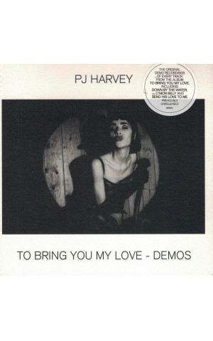 PJ Harvey | To Bring You My Love - Demos [CD]