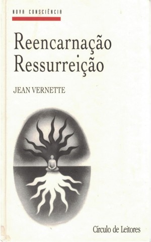 Reencarnação, Ressurreição | de Jean Vernette