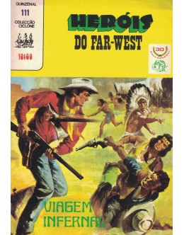 Ciclone - II Série - N.º 111 - Heróis do Far-West: Viagem Infernal