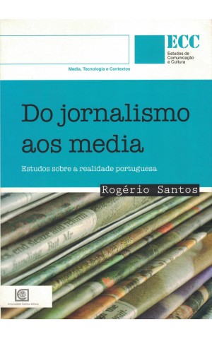Do Jornalismo aos Media | de Rogério Santos