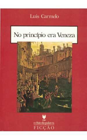 No Princípio era Veneza | de Luís Carmelo