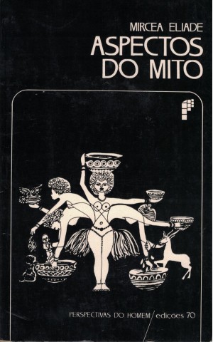 Aspectos do Mito | de Mircea Eliade