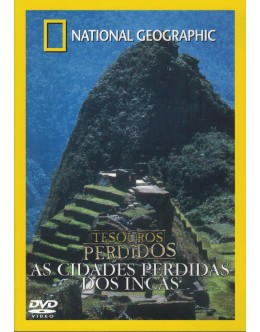 Tesouros Perdidos: As Cidades Perdidas dos Incas [DVD]