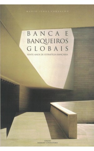 Bancas e Banqueiros Globais | de Mário Jorge Carvalho