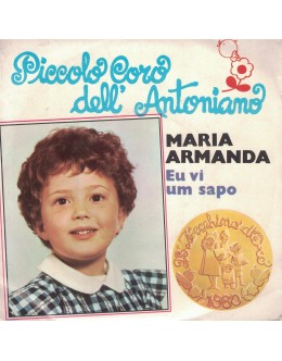 Maria Armanda / Piccolo Coro Dell'Antoniano | Eu Vi Um Sapo / Ho Visto Un Rospo [Single]