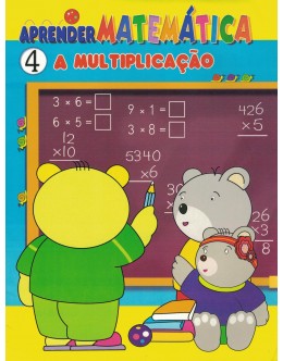 Aprender Matemática 4: A Multiplicação